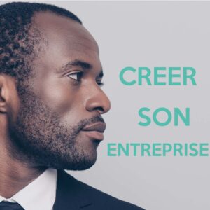 CREER SON ENTREPRISE