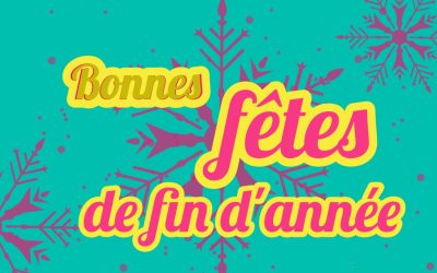 Joyeuses fêtes de fin d’année